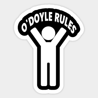 O'Doyle Rules Sticker